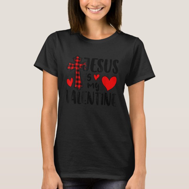 Jesus Is My Valentine Cross Plaid Valentines Day C T Shirt (Framsida)