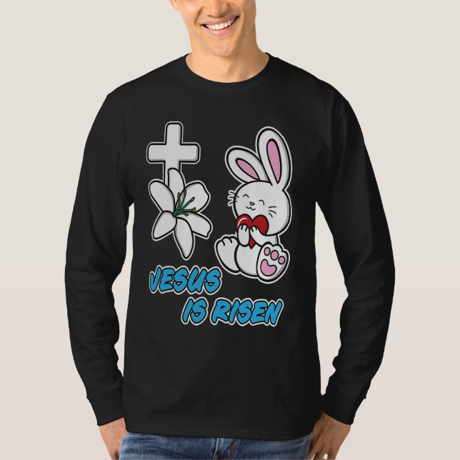 Jesus Is Risen Christian Easter Cute Bunny He Is R T Shirt (Framsida)