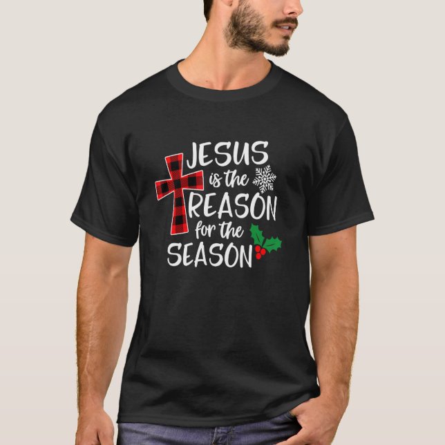 Jesus Is The Reason For The Season Christian Chris T Shirt (Framsida)