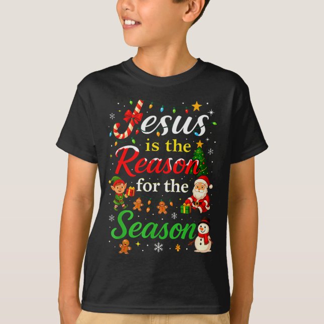 Jesus Is The Reason For The Season Christmas Day X T Shirt (Framsida)