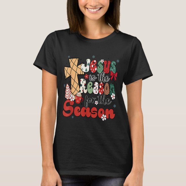 Jesus Is The Reason For The Season Christmas Jesus T Shirt (Framsida)