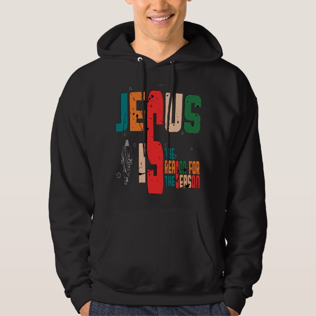 Jesus Is The Reason for the season Hoodie (Framsida)