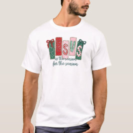 Jesus is the reason for the season t shirt