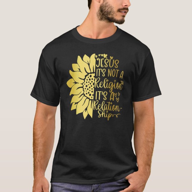 Jesus It's not a Religion It's a Relationship Sunf T Shirt (Framsida)