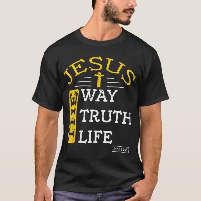 Jesus, jag är sanningens och livsstilen John 146 T Shirt (Framsida)