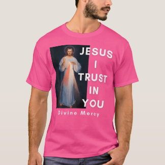 Jesus, jag litar på er gudomliga Mercy-katolik T Shirt