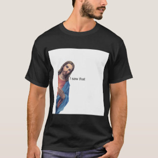 Jesus - jag såg den där Pin.png T Shirt
