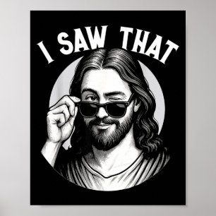 Jesus, jag såg det, rolig Jesus meme-citat, Kristi Poster