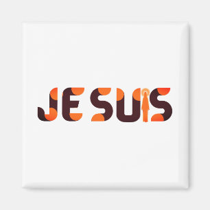 Jesus, Je Suis eller jag är Magnet