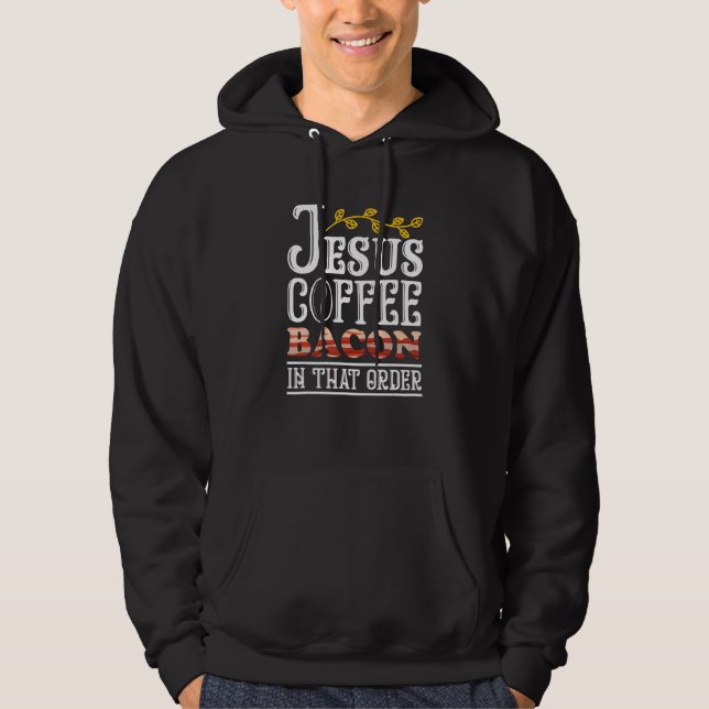 Jesus Kaffe Bacon Frukost Bacon  Kött Bacon & Ägg Hoodie (Framsida)