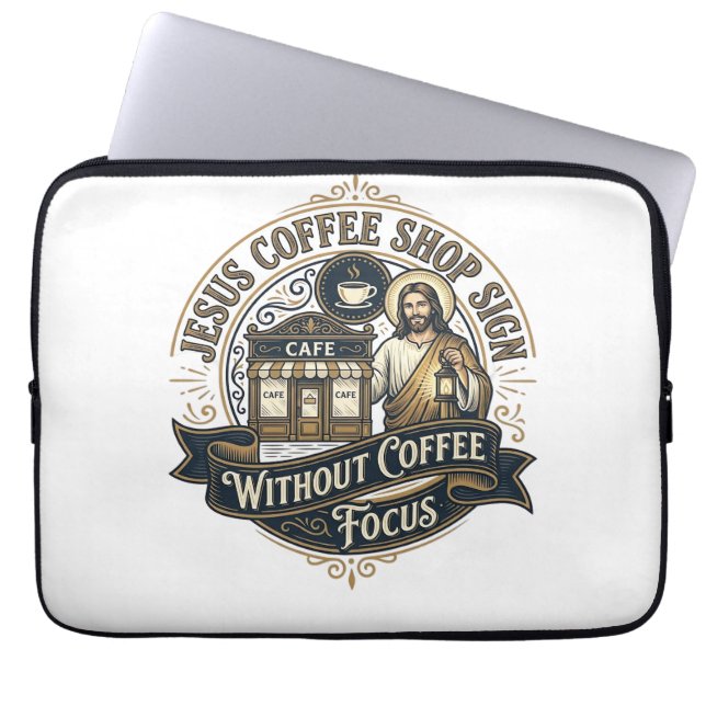Jesus Kaffeshoppsskylt Utan Kaffe Fokus Jesus  Laptop Fodral (Framsidan)