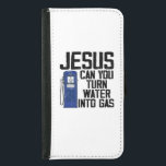Jesus kan du göra Vatten till gasverksam Plånboksfodral För Samsung Galaxy S5<br><div class="desc">Jesus kan förvandla vatten till gaskrolig höggas pris. Den här gasbehållaren Tittar för en gaspappa sockerpappa som Betalar för min gasfonsdesign är perfekt för dig om du hittar en sockerpappa som kan betala för din gas.</div>