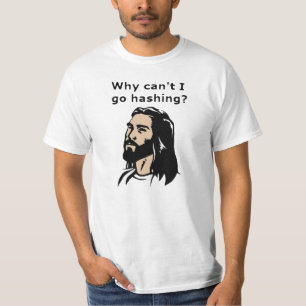 Jesus kan inte gå Hashing T Shirt