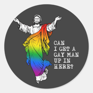 Jesus: Kan jag få en homosexuell man här uppe i T- Runt Klistermärke