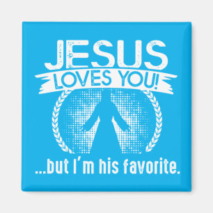 Jesus kärlek dig...Men jag är hans favorit Magnet