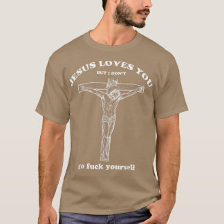 Jesus Kärlek dig, men jag är inte särskilt roligt T Shirt