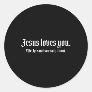 Jesus Kärlek dig mig, han är inte så arg på roligt Runt Klistermärke