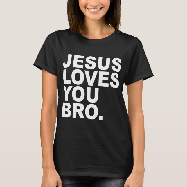 Jesus Kärlek Du Bro Christian Faith T Shirt (Framsida)