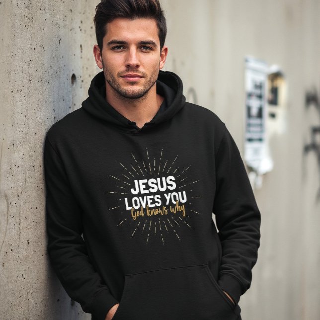 Jesus Kärlek Du, Gud vet varför Hoodie (Skapare uppladdad)