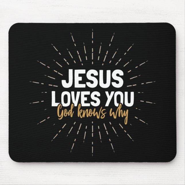 Jesus Kärlek Du - Gud vet varför Mouse Pad Musmatta (Framsidan)