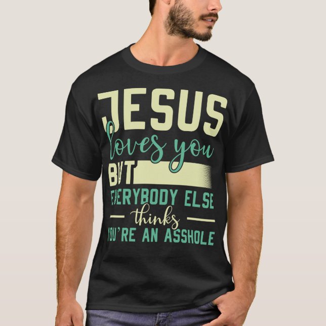 Jesus Kärlek Du, men alla andra, sludda citat T Shirt (Framsida)