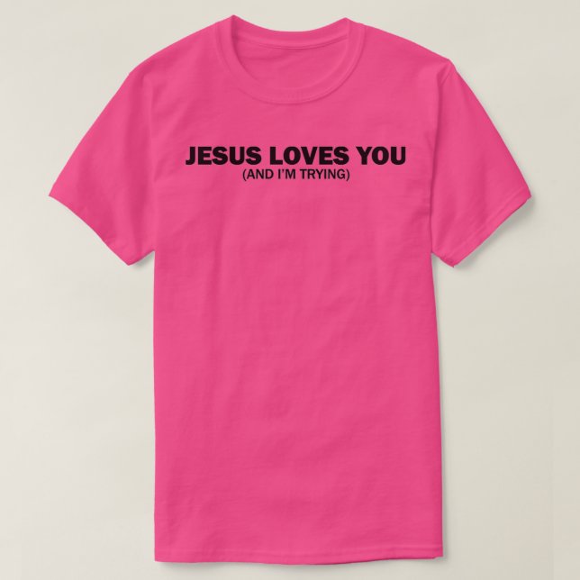 Jesus kärlek du och jag försöker 1 t shirt (Design framsida)