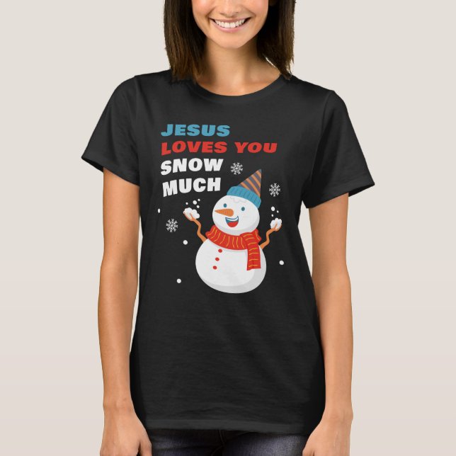 Jesus Kärlek Du Snö Mycket kristen jul T Shirt (Framsida)