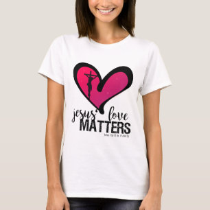Jesus Kärlek Matters T Shirt