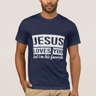 Jesus kärlek, men jag är hans favorit t shirt