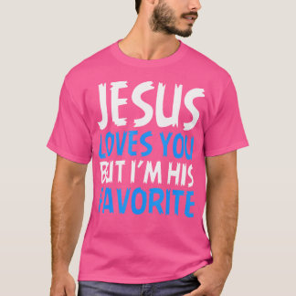 Jesus Kärlek, men jag är hans favoritkristna Gud T Shirt