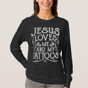 Jesus Kärlek mig och mina tatueringar.. ... ... .. T Shirt
