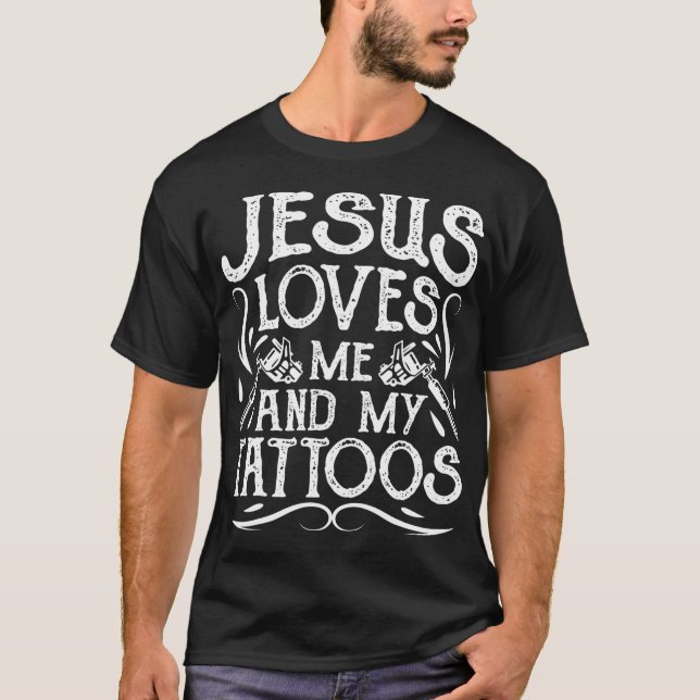 Jesus Kärlek mig och mina tatueringar.. ... ... .. T Shirt (Framsida)