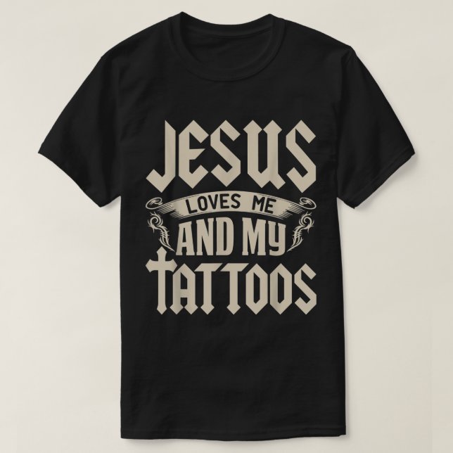 Jesus Kärlek och mina tatueringar var fulla av Tat T Shirt (Design framsida)