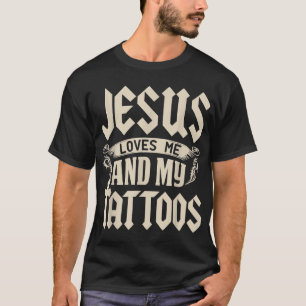 Jesus Kärlek och mina tatueringar var fulla av Tat T Shirt