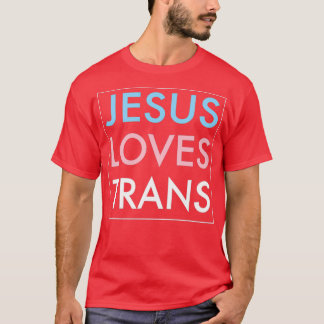 Jesus Kärlek Transgender Jesus Kristus T Shirt