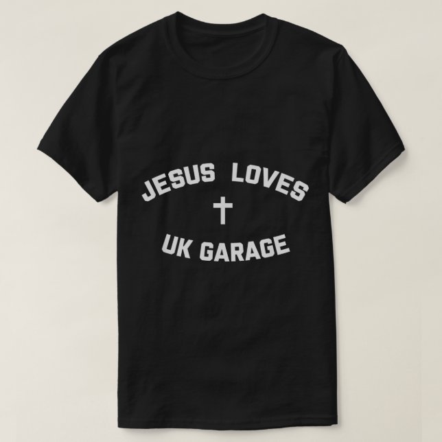 Jesus Kärlek UK Garage T Shirt (Design framsida)