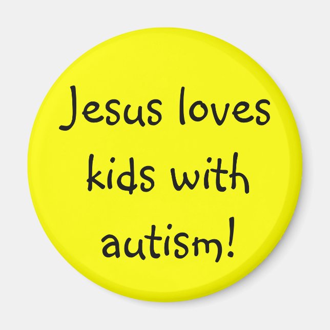 Jesus kärlek ungar med autism! magnet (Framsidan)