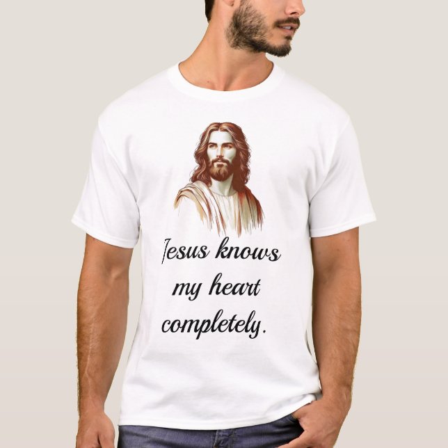 Jesus Knows My Heart Completely T Shirt (Framsida)