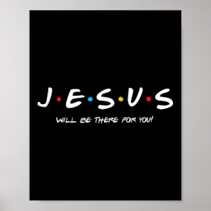 Jesus kommer alltid att finnas där, din betrodda v poster