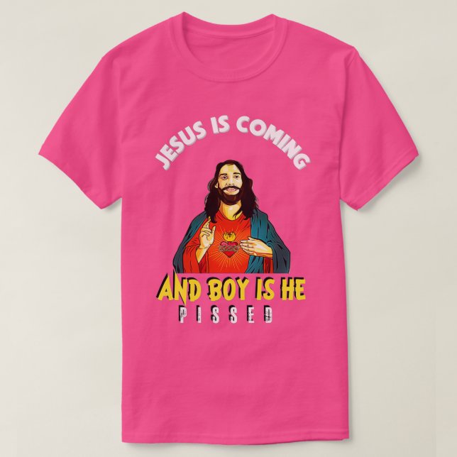 Jesus kommer, och pojken är han pisserad, fin reli t shirt (Design framsida)