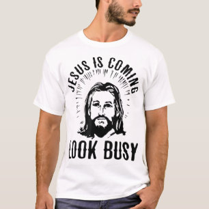 Jesus kommer och ser upptagen ut t shirt