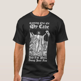 Jesus kommer ut ur min grotta Jesus Kristus T Shirt