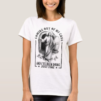 Jesus kommer ut ur min grotta och jag har mått rik t shirt