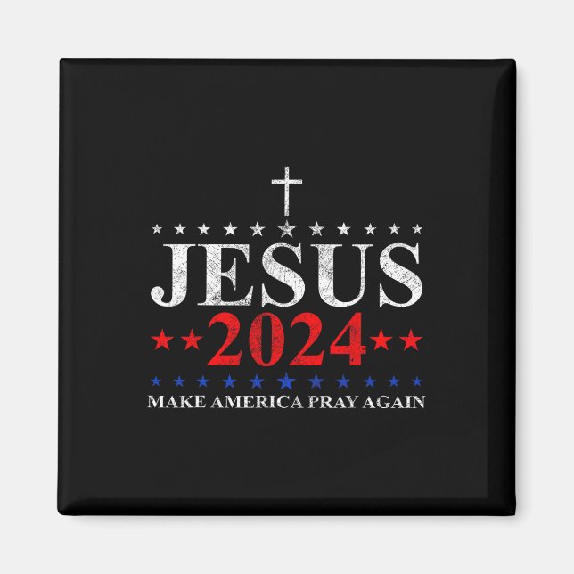 Jesus Kristus 2024 Förmå Amerika att tro igen Magnet (Framsidan)