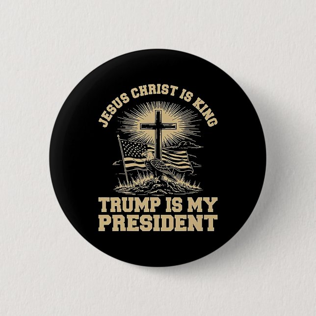Jesus Kristus är kung Trump är min president  Knapp (Framsida)