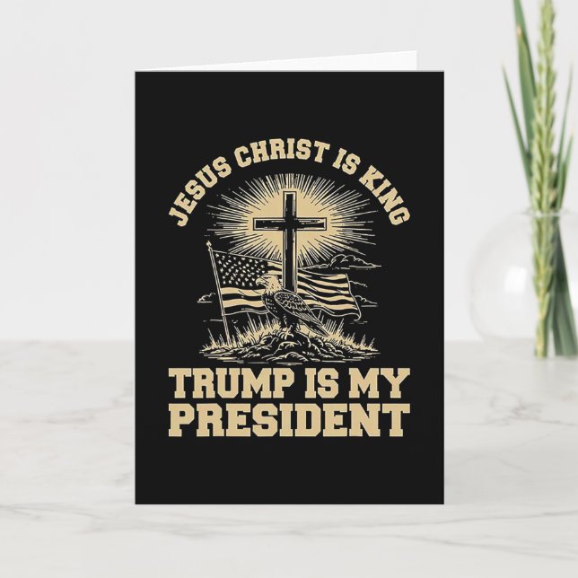 Jesus Kristus Är Kung Trump Är Min President  Kort (Framsida)