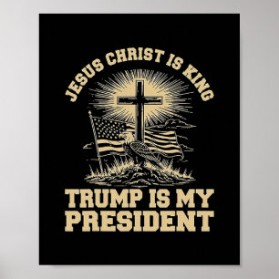 Jesus Kristus Är Kung Trump Är Min President Poster