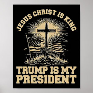 Jesus Kristus Är Kung Trump Är Min President  Poster