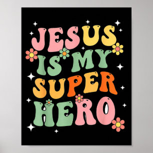 Jesus Kristus Är Min Superhjälte Jesus Älskar Dig  Poster