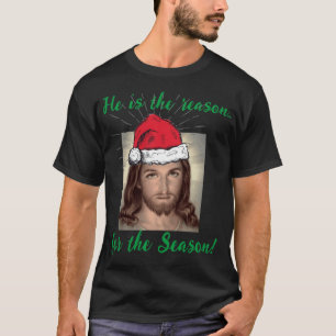 Jesus Kristus är orsaken till säsongen T Shirt